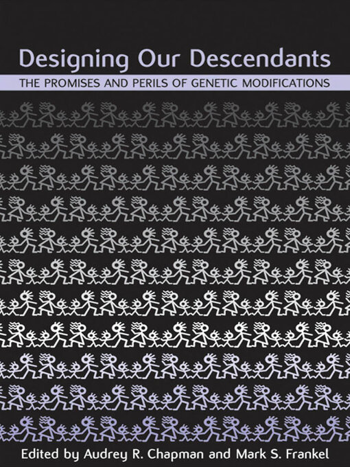 Title details for Designing Our Descendants by Audrey R. Chapman - Available